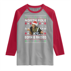 Funny Ugly Christmas Raglan Shirt Fresh North Pole Born and Raised Prince TS10 Sport Gray Red Print Your Wear