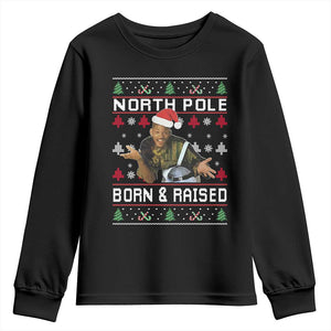 Funny Ugly Christmas Youth Sweatshirt Fresh North Pole Born and Raised Prince TS10 Black Print Your Wear