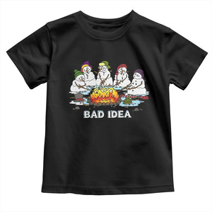 Christmas Snowman Campfire Toddler T Shirt Bad Idea Melting Snowman Family Roasting Marshmallows TS10 Black Print Your Wear