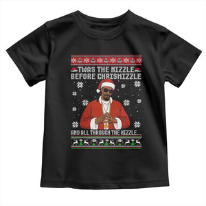Funny Rapper Christmas Toddler T Shirt Gangsta Twas the Nizzle Before Chrismizzle Ugly Xmas TS10 Black Print Your Wear