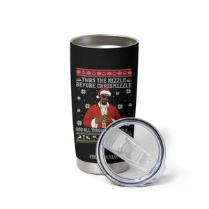 Funny Rapper Christmas Tumbler Cup Gangsta Twas the Nizzle Before Chrismizzle Ugly Xmas TS10 Print Your Wear