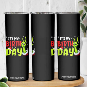 It's My Birthday Christmas Skinny Tumbler Funny Bday Xmas TS10 Print Your Wear
