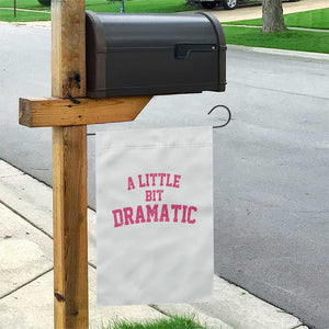 A Little Bit Dramatic Garden Flag Funny Regina Costume TS10 Print Your Wear