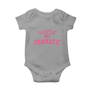 A Little Bit Dramatic Baby Onesie Funny Regina Costume TS10 Sport Gray Print Your Wear