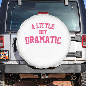 A Little Bit Dramatic Spare Tire Cover Funny Regina Costume TS10 No hole White Print Your Wear