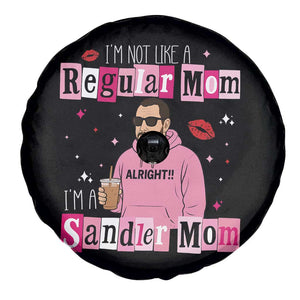 Not A Regular Mom I'm A Sandler Mom Spare Tire Cover Retro Movie Actor Adam Fan TS10 Print Your Wear