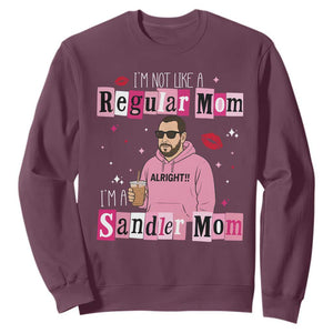 Not A Regular Mom I'm A Sandler Mom Sweatshirt Retro Movie Actor Adam Fan TS10 Maroon Print Your Wear