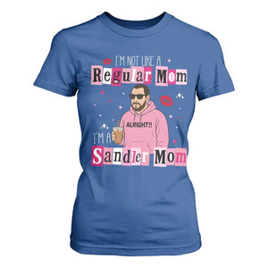 Not A Regular Mom I'm A Sandler Mom T Shirt For Women Retro Movie Actor Adam Fan TS10 Royal Blue Print Your Wear