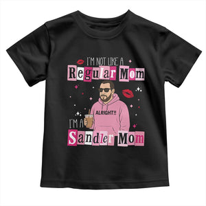Not A Regular Mom I'm A Sandler Mom Toddler T Shirt Retro Movie Actor Adam Fan TS10 Black Print Your Wear