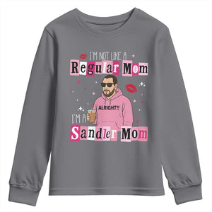 Not A Regular Mom I'm A Sandler Mom Youth Sweatshirt Retro Movie Actor Adam Fan TS10 Charcoal Print Your Wear
