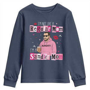Not A Regular Mom I'm A Sandler Mom Youth Sweatshirt Retro Movie Actor Adam Fan TS10 Navy Print Your Wear