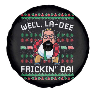 Funny Ugly Christmas Spare Tire Cover Well La Dee Frickin Da Xmas Saturday Night TS10 Print Your Wear