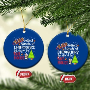 Funny Xmas Ceramic Ornament Jolliest Bunch Of Chipmunks This Side Of The Nut House TS10 1pc Blue Print Your Wear