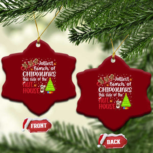 Funny Xmas Ceramic Ornament Jolliest Bunch Of Chipmunks This Side Of The Nut House TS10 Print Your Wear