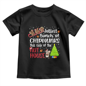 Funny Christmas Toddler T Shirt Jolliest Bunch Of Chipmunks This Side Of The Nut House TS10 Black Print Your Wear