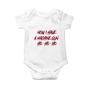 Now I Have A Machine Gun Baby Onesie Funny Retro 90s Movie Jumper TS10 White Print Your Wear