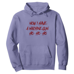 Now I Have A Machine Gun Hoodie Funny Retro 90s Movie Jumper TS10 Violet Print Your Wear