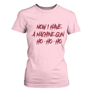 Now I Have A Machine Gun T Shirt For Women Funny Retro 90s Movie Jumper TS10 Light Pink Print Your Wear