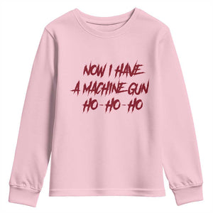 Now I Have A Machine Gun Youth Sweatshirt Funny Retro 90s Movie Jumper TS10 Light Pink Print Your Wear