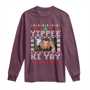Yippee Ki Yay Long Sleeve Shirt Funny 80's Movie Xmas Gift Ugly Christmas TS10 Maroon Print Your Wear