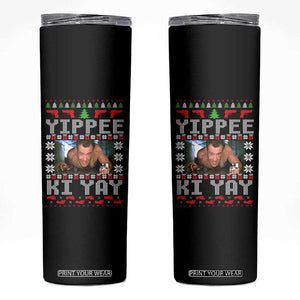 Yippee Ki Yay Skinny Tumbler Funny 80's Movie Xmas Gift Ugly Christmas TS10 Black Print Your Wear