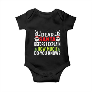 Funny Christmas Baby Onesie Dear Santa I Can Explain How Much Do You Know TS10 Black Print Your Wear