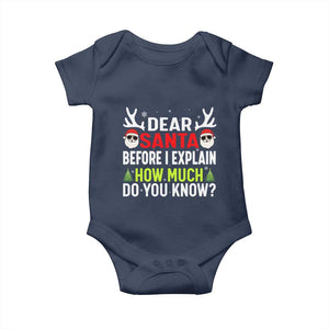 Funny Christmas Baby Onesie Dear Santa I Can Explain How Much Do You Know TS10 Navy Print Your Wear