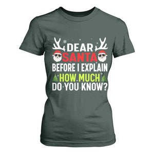 Funny Christmas T Shirt For Women Dear Santa I Can Explain How Much Do You Know TS10 Dark Forest Green Print Your Wear