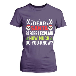 Funny Christmas T Shirt For Women Dear Santa I Can Explain How Much Do You Know TS10 Purple Print Your Wear
