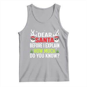 Funny Christmas Tank Top Dear Santa I Can Explain How Much Do You Know TS10 Athletic Heather Print Your Wear