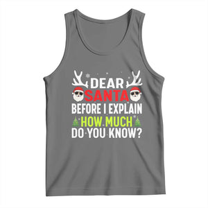 Funny Christmas Tank Top Dear Santa I Can Explain How Much Do You Know TS10 Black Heather Print Your Wear