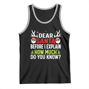 Funny Christmas Tank Top Dear Santa I Can Explain How Much Do You Know TS10 Black Athletic Heather Print Your Wear