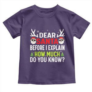 Funny Christmas Toddler T Shirt Dear Santa I Can Explain How Much Do You Know TS10 Purple Print Your Wear
