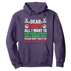 Funny Christmas Hoodie Dear Santa All I Want Is A Fat Bank Account Skinny Body TS10 Purple Print Your Wear
