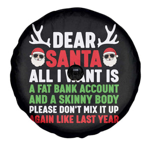 Funny Christmas Spare Tire Cover Dear Santa All I Want Is A Fat Bank Account Skinny Body TS10 Print Your Wear
