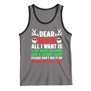 Funny Christmas Tank Top Dear Santa All I Want Is A Fat Bank Account Skinny Body TS10 Deep Heather Black Print Your Wear