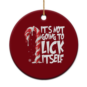 Funny Dirty Christmas Ceramic Ornament It's Not Going To Lick Itself Adult Humor Cringe Candy Cane TS10 1pc Red Print Your Wear