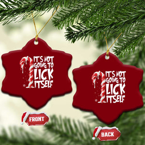Funny Dirty Christmas Ceramic Ornament It's Not Going To Lick Itself Adult Humor Cringe Candy Cane TS10 Print Your Wear