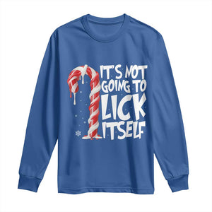 Funny Dirty Christmas Long Sleeve Shirt It's Not Going To Lick Itself Adult Humor Cringe Candy Cane TS10 Royal Blue Print Your Wear
