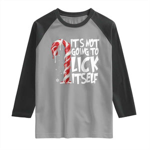 Funny Dirty Christmas Raglan Shirt It's Not Going To Lick Itself Adult Humor Cringe Candy Cane TS10 Sport Gray Black Print Your Wear