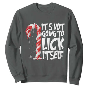Funny Dirty Christmas Sweatshirt It's Not Going To Lick Itself Adult Humor Cringe Candy Cane TS10 Dark Heather Print Your Wear