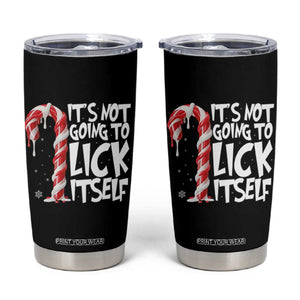 Funny Dirty Christmas Tumbler Cup It's Not Going To Lick Itself Adult Humor Cringe Candy Cane TS10 Black Print Your Wear
