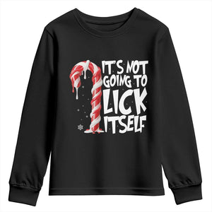 Funny Dirty Christmas Youth Sweatshirt It's Not Going To Lick Itself Adult Humor Cringe Candy Cane TS10 Black Print Your Wear