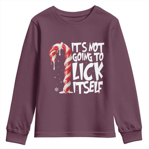 Funny Dirty Christmas Youth Sweatshirt It's Not Going To Lick Itself Adult Humor Cringe Candy Cane TS10 Maroon Print Your Wear