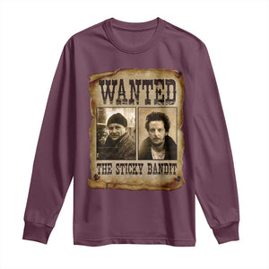 Funny Christmas Movie Long Sleeve Shirt Wanted Sticky Bandit Merry Xmas Ya Filthy Animal TS10 Maroon Print Your Wear