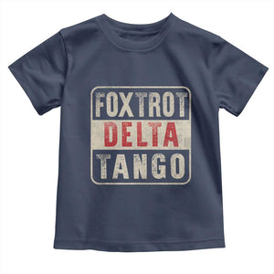 Subtle FDT Toddler T Shirt Foxtrots Delta Tangos TS10 Navy Print Your Wear