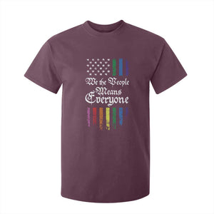 We The People Means Everyone T Shirt For Kid LGBTQ Rainbow USA Flag Gay Pride LGBT Ally TS10 Maroon Print Your Wear