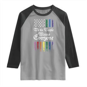 We The People Means Everyone Raglan Shirt LGBTQ Rainbow USA Flag Gay Pride LGBT Ally TS10 Sport Gray Black Print Your Wear