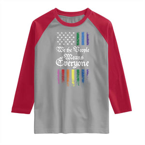 We The People Means Everyone Raglan Shirt LGBTQ Rainbow USA Flag Gay Pride LGBT Ally TS10 Sport Gray Red Print Your Wear