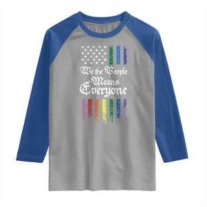 We The People Means Everyone Raglan Shirt LGBTQ Rainbow USA Flag Gay Pride LGBT Ally TS10 Sport Gray Royal Print Your Wear